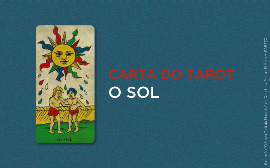 O Sol - Significado E Interpretações Da Carta No Tarot 