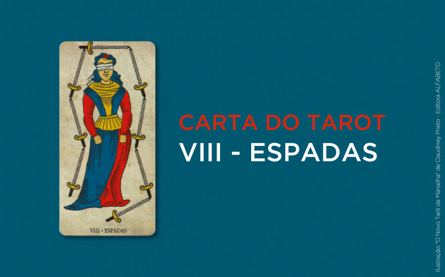 8 de Espadas - Carta Do Tarot Significado  iQuilibrio.com