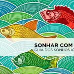 Sonhar com Peixe – Significado através do Guia dos Sonhos iQuilibrio sonho com peixe