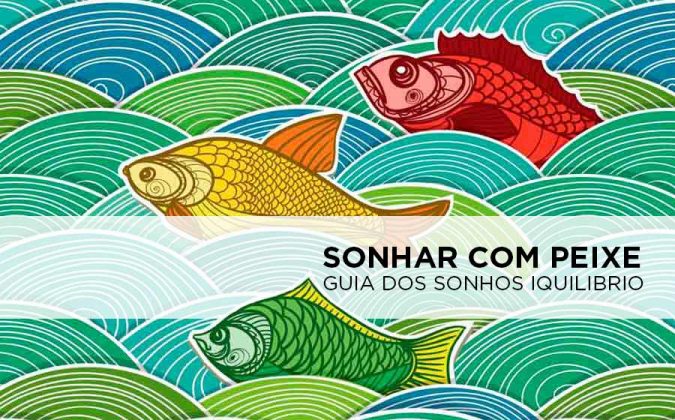 Sonhar Com Peixe - Significado Através do Guia Dos Sonhos iQuilibrio