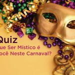 Quiz – Qual Ser Místico é Você Neste Carnaval?