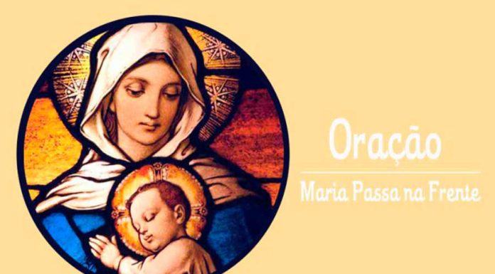 Conheça a Poderosa Oração Maria Passa na Frente maria passa na frente