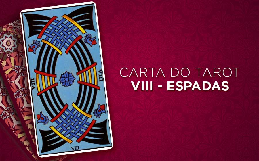 8 de Espadas - Carta Do Tarot Significado  iQuilibrio.com