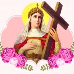 Santa Helena – A Protetora da Fé Cristã dia de santa helena
