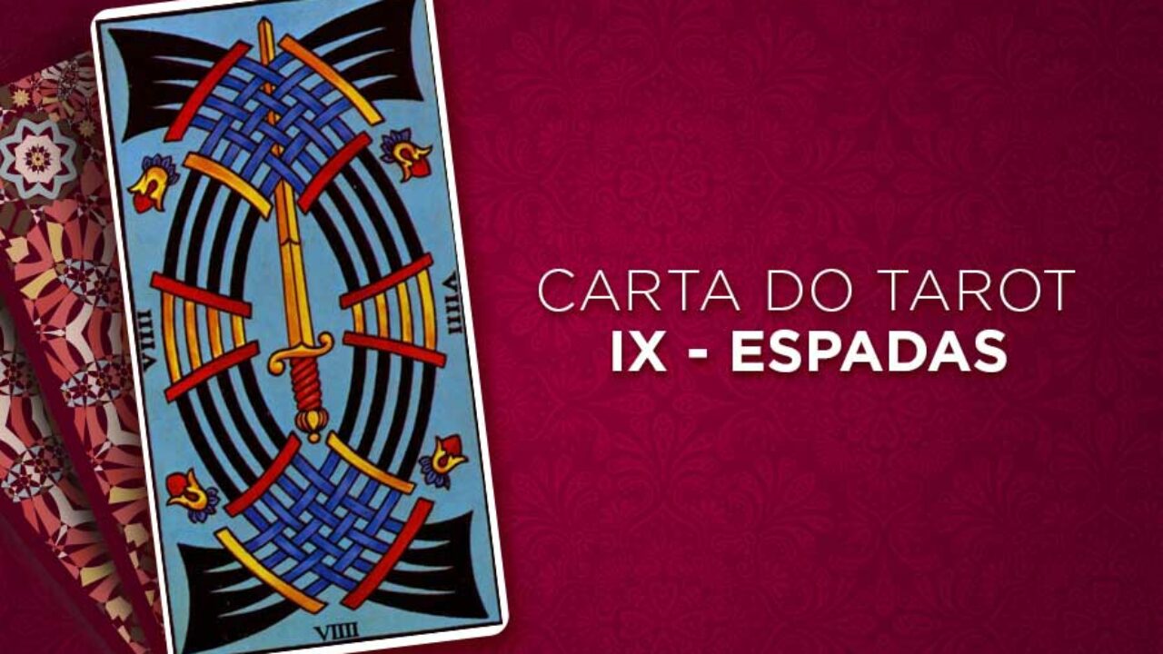 Nove de Espadas significado no Tarot - Amor, Dinheiro, Saúde e mais -  Tarotfarm