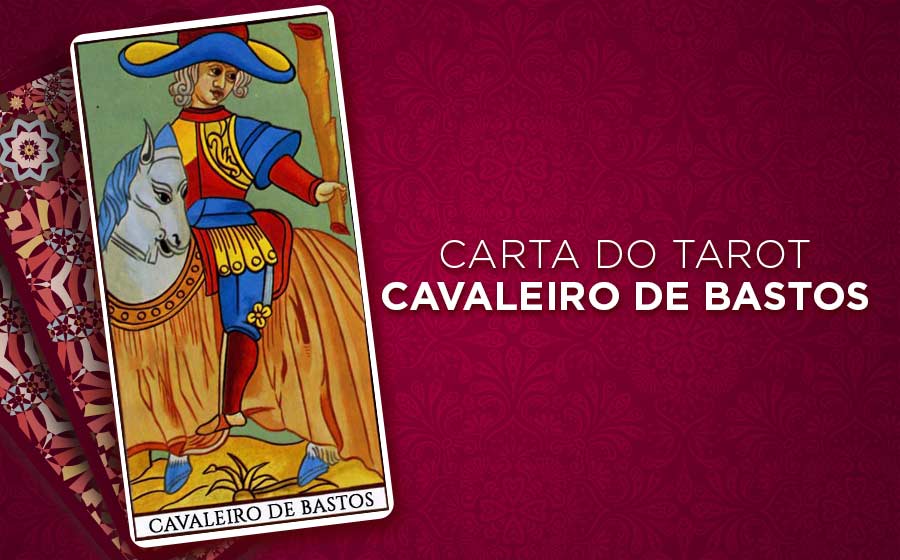 Cavaleiro de Paus significado no Tarot - Amor, Dinheiro, Saúde e