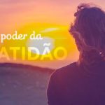 Conheça os Benefícios da Gratidão benefícios da gratidão