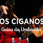 Saiba mais sobre os Guias Ciganos na Umbanda ciganos na umbanda
