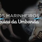 Saiba mais sobre os Guias Marinheiros na Umbanda guias marinheiros