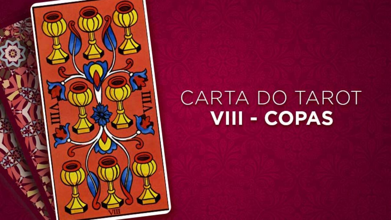 Oito de Copas significado no Tarot - Amor, Dinheiro, Saúde e mais -  Tarotfarm