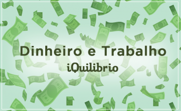 Trabalho e finanças iQuilibrio – Para aqueles que buscam ganhar dinheiro ou um emprego
