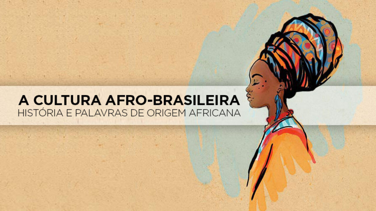 PALAVRAS DE ORIGEM AFRICANA NO VOCABULÁRIO BRASILEIRO