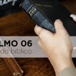 Momento de reflexão iQui: um estudo do Salmo 6 📖 salmo 06
