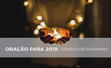 Oração para 2019 – Aumente a boa energia em sua vida com a ajuda do consultor D.Guerino oração para 2019