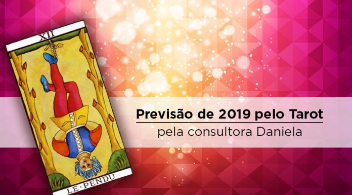 Previsão de 2019 pelo Tarot – Consultora Daniela Previsão 2019 Tarot