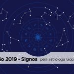 Previsão dos Signos 2019 – Pela Consultora Gopi Yana signos 2019