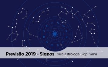 Previsão dos Signos 2019 – Pela Consultora Gopi Yana signos 2019