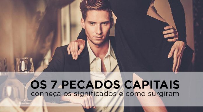7 Pecados Capitais – Quais são, origem e sua verdadeira história sete pecados capitais