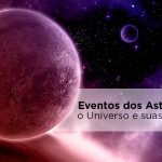 Astrologia 2019 – Calendário completo dos eventos astrológicos 2019 eventos dos astros 2019