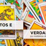 Jogo de Tarot – Verdade ou Mito do Tarot verdades e mitos do tarot