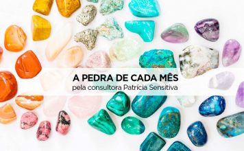 Pedra de cada mês – Saiba qual é o cristal de cada mês – Pela consultora Patrícia Sensitiva cristal de cada mês