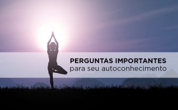 Importância do Autoconhecimento: 5 perguntas poderosas para a sua vida benefícios do autoconhecimento