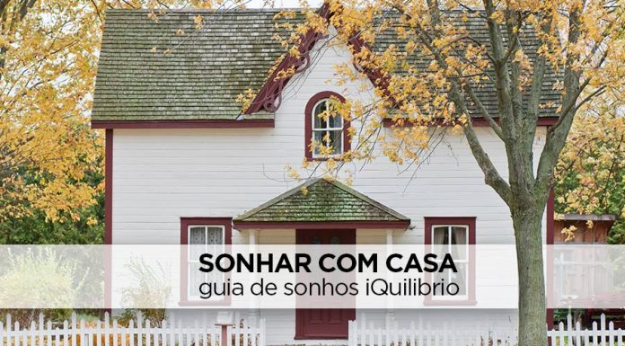 Saiba o significado de sonhar com casa 🏡 sonho com casa