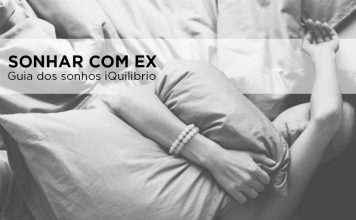 Sonhar com ex tem a ver com seu futuro amoroso? Descubra! sonho com ex