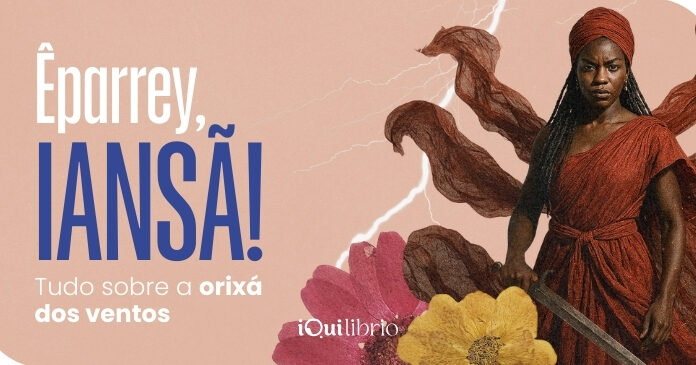 Tudo Sobre Iansã Ou Oyá, Orixá do Direcionamento Imagem da Orixá Iansã, com texto institucional