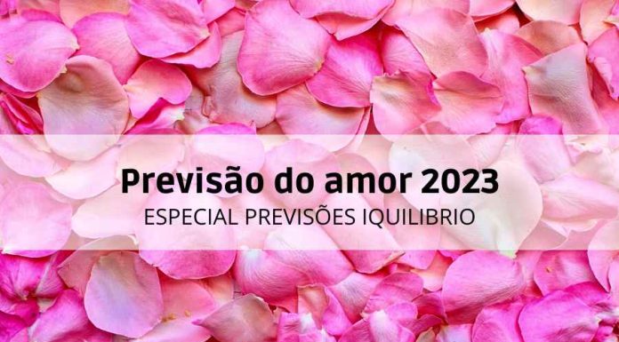 Amor 2023 – Já chegou a sua previsão do amor, aproveite!!! AMOR 2023