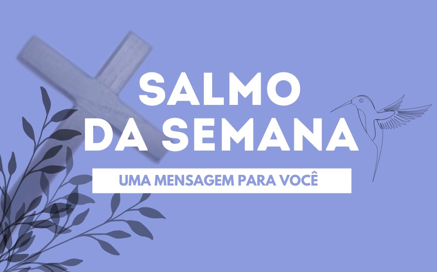 salmo da semana