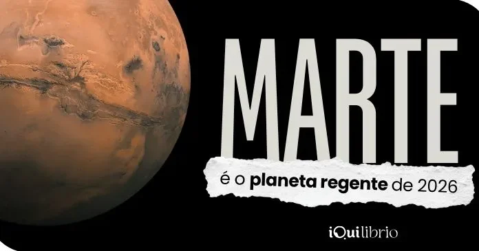 O planeta regente de 2026 é Marte e isso muda o tom do seu ano Imagem institucional da iQui, com o planeta Marte e texto "Marte é o planeta regente de 2026"